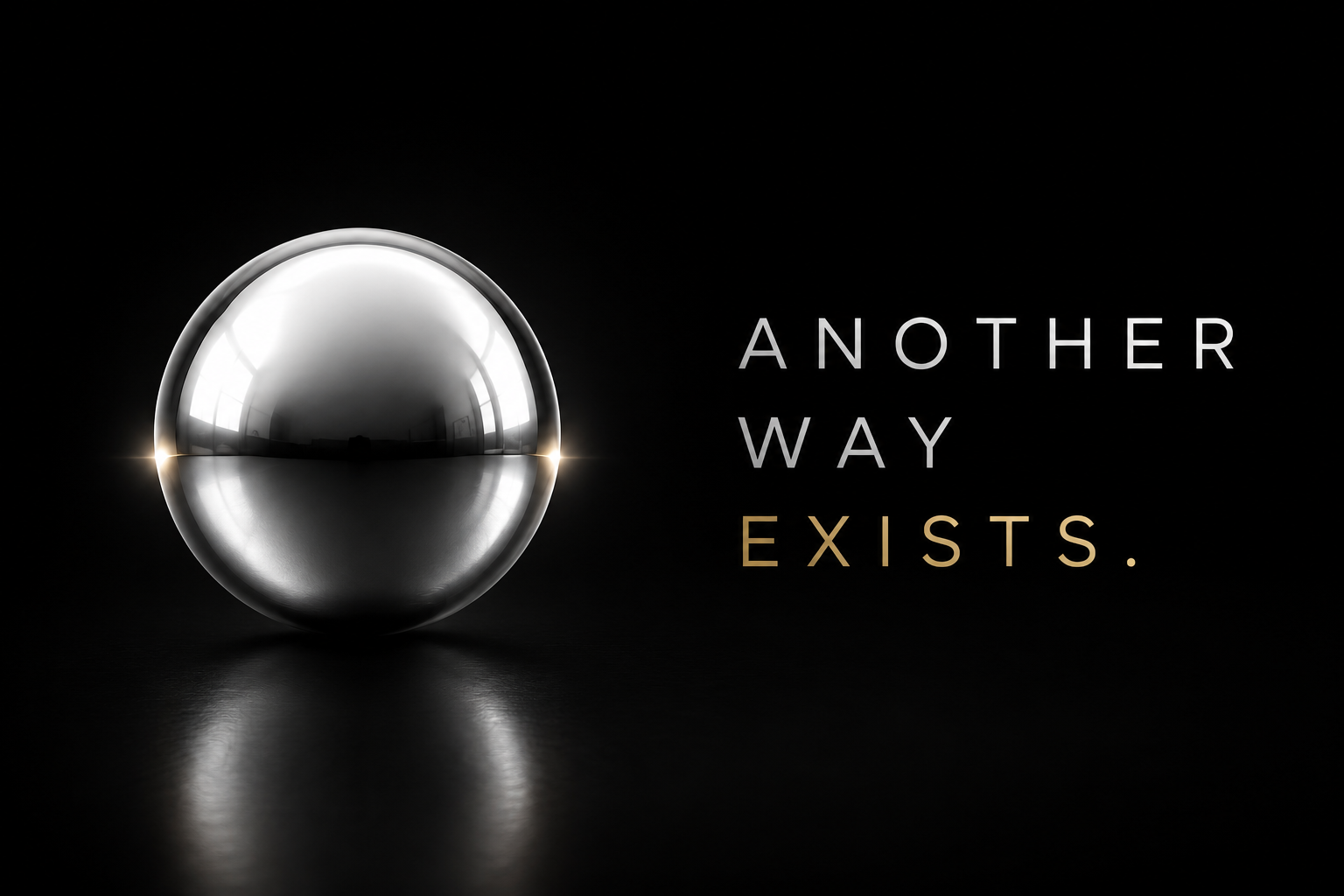 Another way exists